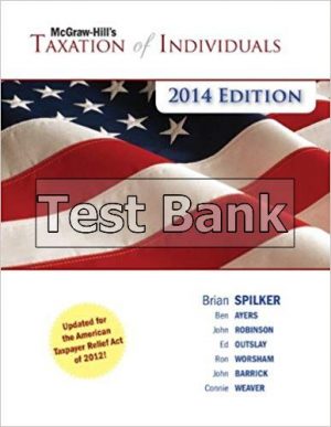 Taxation of Individuals 2014 Edition 5th Edition Spilker Test Bank