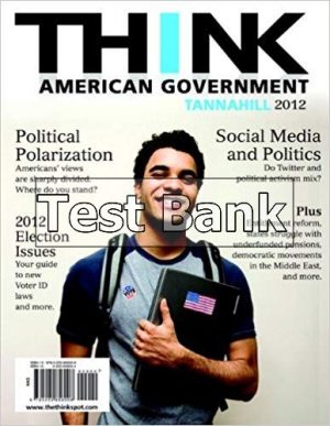 THINK American Government 2012 4th Edition Tannahill Test Bank
