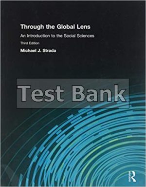Through the Global Lens An Introduction to Social Sciences 3rd Edition Strada Test Bank