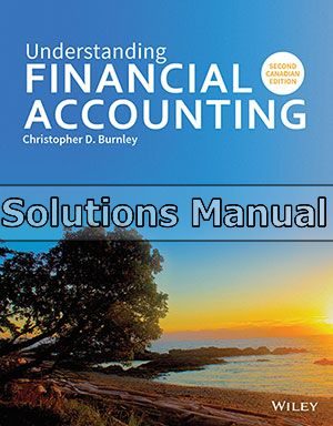 Understanding Financial Accounting Canadian 2nd Edition Burnley Solutions Manual