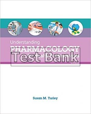 Understanding Pharmacology for Health Professionals 5th Edition Turley Test Bank