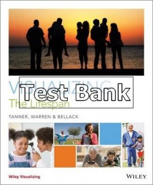 Visualizing The Lifespan 1st Edition Tanner Test Bank