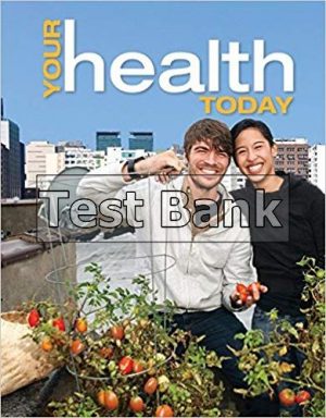 Your Health Today Choices in a Changing Society 4th Edition Teague Test Bank
