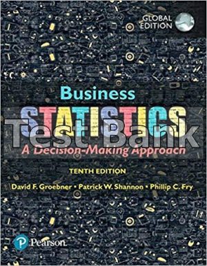 Business Statistics Global Edition 10th Edition Groebner Test Bank