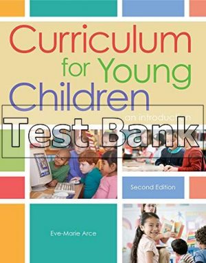 Curriculum for Young Children An Introduction 2nd Edition Arce Test Bank