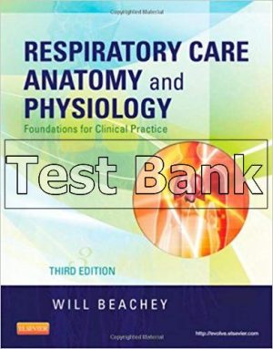 Respiratory Care Anatomy and Physiology 3rd Edition Beachey Test Bank