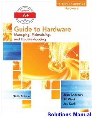 A+ Guide to Hardware 9th Edition Andrews Solutions Manual