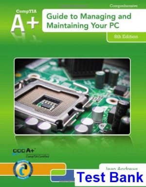 A+ Guide to Managing and Maintaining Your PC 8th Edition Jean Andrews Test Bank