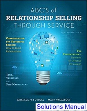 ABCs of Relationship Selling Through Service Canadian 6th Edition Futrell Solutions Manual