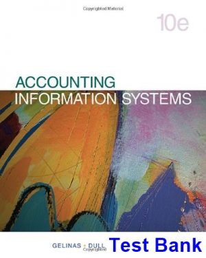 Accounting Information Systems 10th Edition Gelinas Test Bank