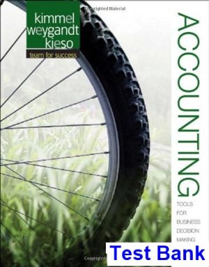 Accounting Tools for Business Decision Making 5th Edition Kimmel Test Bank