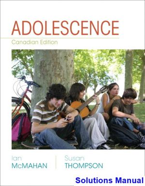 Adolescence Canadian 1st Edition McMahan Solutions Manual