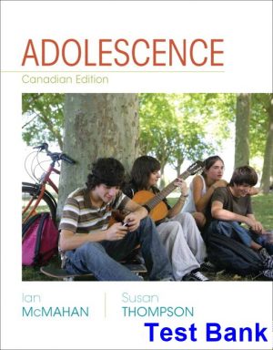 Adolescence Canadian 1st Edition McMahan Test Bank