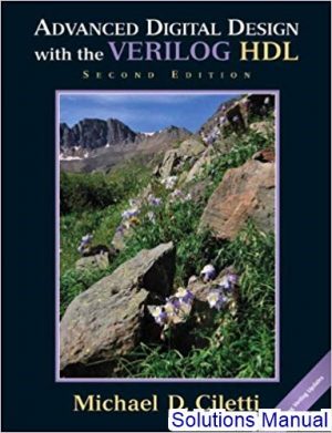 Advanced Digital Design With The Verilog Hdl 2nd Edition Ciletti Solutions Manual