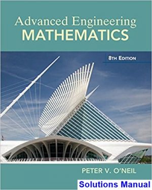 Advanced Engineering Mathematics 8th Edition ONeil Solutions Manual