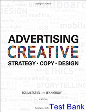 Advertising Creative Strategy Copy and Design 4th Edition Altstiel Test Bank