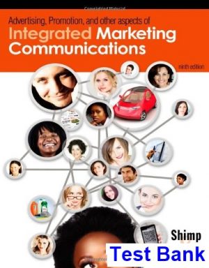 Advertising Promotion and Other Aspects of Integrated Marketing Communications 9th Edition Shimp Test Bank