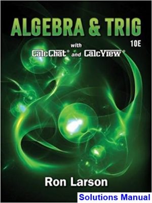 Algebra and Trigonometry 10th Edition Larson Solutions Manual