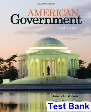 American Government Brief Version 11th Edition Wilson Test Bank
