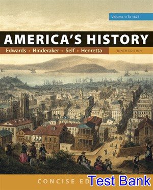 Americas History Concise Edition Volume 1 9th Edition Edwards Test Bank