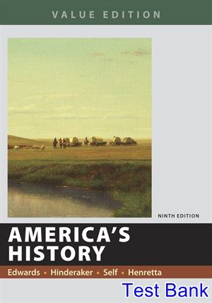 Americas History Value Edition 9th Edition Edwards Test Bank