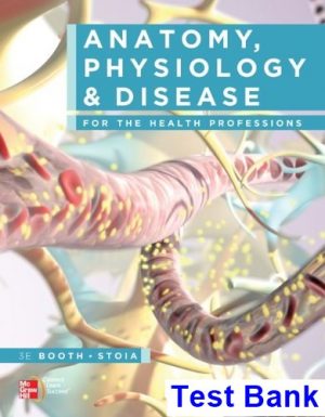 Anatomy Physiology and Disease for the Health Professions 3rd Edition Booth Test Bank