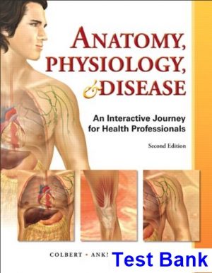 Anatomy Physiology and Disease An Interactive Journey for Health Professions 2nd Edition Colbert Test Bank