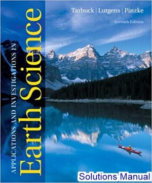 Applications And Investigations In Earth Science 7th Edition Tarbuck Solutions Manual
