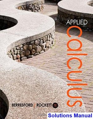 Applied Calculus 7th Edition Berresford Solutions Manual