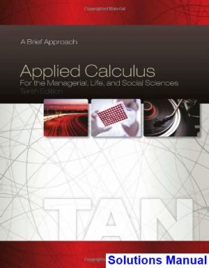 Applied Calculus for the Managerial Life and Social Sciences A Brief Approach 10th Edition Tan Solutions Manual