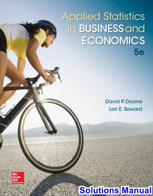 Applied Statistics in Business and Economics 5th Edition Doane Solutions Manual