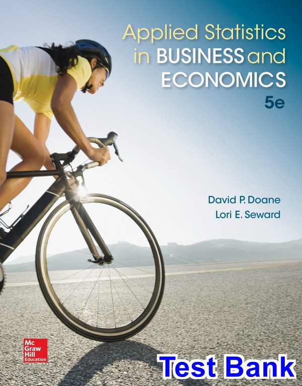 Applied Statistics in Business and Economics 5th Edition Doane Test Bank