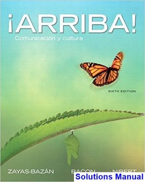Arriba Comunicacion y cultura 6th Edition Zayas-Bazan Solutions Manual