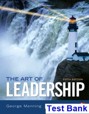Art of Leadership 5th Edition Manning Test Bank