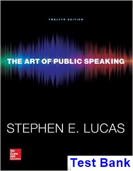 Art of Public Speaking 12th Edition Stephen Lucas Test Bank