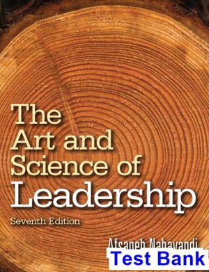 Art and Science of Leadership 7th Edition Afsaneh Nahavandi Test Bank
