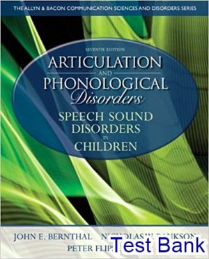 Articulation And Phonological Disorders Speech Sound Disorders In Children 7th Edition Bernthal Test Bank