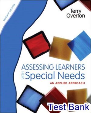Assessing Learners With Special Needs An Applied Approach 7th Edition Overton Test Bank