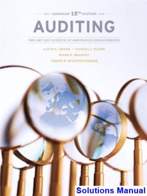 Auditing The Art and Science of Assurance Engagements Canadian Twelfth Edition Canadian 12th Edition Arens Solutions Manual