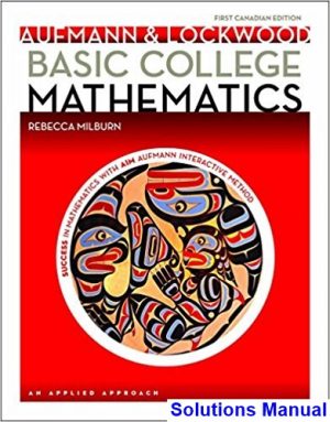 Basic College Mathematics An Applied Approach Canadian 1st Edition Aufmann Solutions Manual