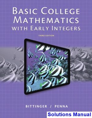 Basic College Mathematics with Early Integers 3rd Edition Bittinger Solutions Manual