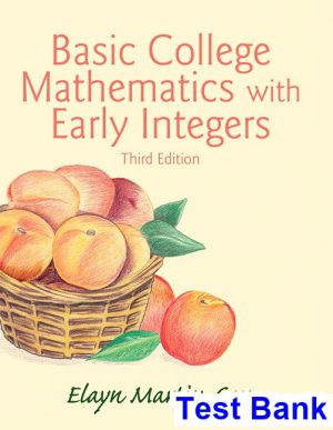 Basic College Mathematics with Early Integers 3rd Edition Martin Gay Test Bank