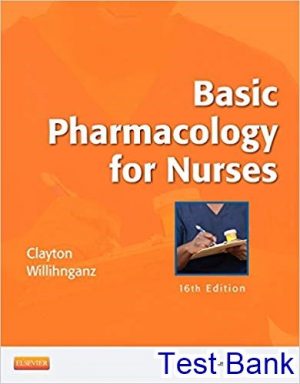 Basic Pharmacology for Nurses 16th Edition Clayton Test Bank