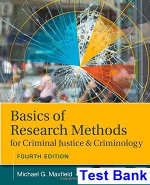 Basics of Research Methods for Criminal Justice and Criminology 4th Edition Maxfield Test Bank