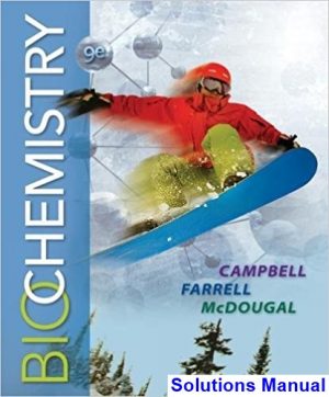 Biochemistry 9th Edition Campbell Solutions Manual