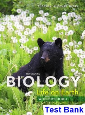 Biology Life on Earth with Physiology 10th Edition Audesirk Test Bank