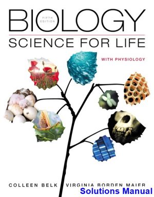 Biology Science for Life with Physiology 5th Edition Belk Solutions Manual