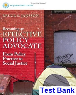 Brooks Cole Empowerment Series Becoming an Effective Policy Advocate 7th Edition Jansson Test Bank