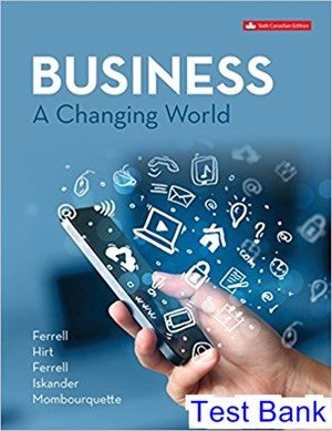 Business A Changing World Canadian 6th Edition Ferrell Test Bank