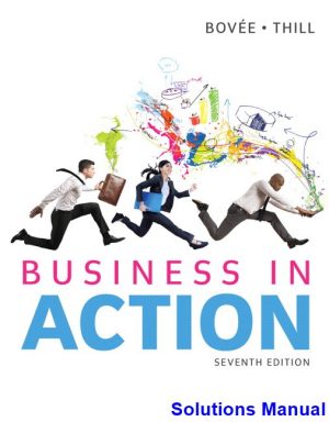Business in Action 7th Edition Bovee Solutions Manual